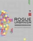 Rogue urbanism : Emergent African cities - Book