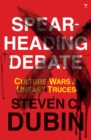 Spearheading debate : Culture wars & uneasy truces - Book