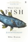 When I was a fish : Tales of an ichthyologist - Book