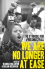 We are no longer at ease : The struggle for #FeesMustFall - Book