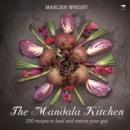 Mandala kitchen : 100 nourishing recipes to heal your gut - Book