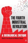The Fourth Industrial Revolution : A Sociological Critique - Book