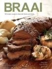 Braai: 166 modern recipes to share with family and friends - eBook