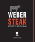 Weber Steak: Best Recipes For Your Braai - eBook