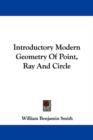 Introductory Modern Geometry Of Point, Ray And Circle - Book