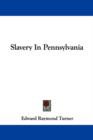 Slavery In Pennsylvania - Book