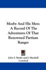 Mosby And His Men: A Record Of The Adventures Of That Renowned Partisan Ranger - Book