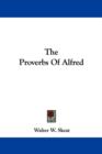 The Proverbs Of Alfred - Book