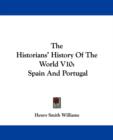 The Historians' History Of The World V10 : Spain And Portugal - Book