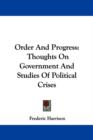 Order And Progress: Thoughts On Government And Studies Of Political Crises - Book