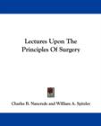 Lectures Upon The Principles Of Surgery - Book