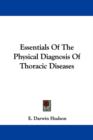 Essentials Of The Physical Diagnosis Of Thoracic Diseases - Book