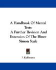 A Handbook Of Mental Tests : A Further Revision And Extension Of The Binet-Simon Scale - Book