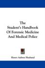 The Student's Handbook Of Forensic Medicine And Medical Police - Book