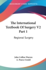 The International Textbook Of Surgery V2 Part 1 : Regional Surgery - Book