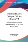 Immanuel Kant's Critique Of Pure Reason V2: In Commemoration Of The Centenary Of Its First Publication - Book