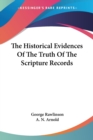 The Historical Evidences Of The Truth Of The Scripture Records - Book