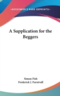 A Supplication for the Beggers - Book