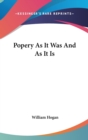 Popery As It Was And As It Is - Book