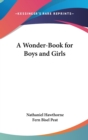 A Wonder-Book for Boys and Girls - Book