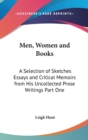 Men, Women and Books: A Selection of Sketches Essays and Critical Memoirs from His Uncollected Prose Writings Part One - Book