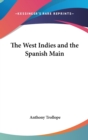The West Indies and the Spanish Main - Book