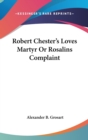 Robert Chester's Loves Martyr Or Rosalins Complaint - Book