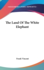 The Land Of The White Elephant - Book