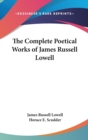 The Complete Poetical Works of James Russell Lowell - Book