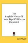The English Works Of John Wyclif Hitherto Unprinted - Book