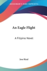 AN EAGLE FLIGHT: A FILIPINO NOVEL - Book