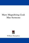 Mary Magnifying God: May Sermons - Book