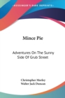 Mince Pie : Adventures On The Sunny Side Of Grub Street - Book