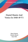 Daniel Manin And Venice In 1848-49 V1 - Book