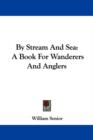 BY STREAM AND SEA: A BOOK FOR WANDERERS - Book