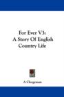 For Ever V3: A Story Of English Country Life - Book