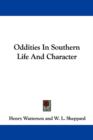 ODDITIES IN SOUTHERN LIFE AND CHARACTER - Book