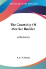 THE COURTSHIP OF MORRICE BUCKLER: A ROMA - Book