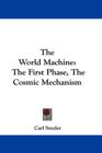 THE WORLD MACHINE: THE FIRST PHASE, THE - Book