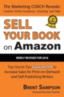 Sell Your Book on Amazon : Top Secret Tips Guaranteed to Increase Sales for Print-On-Demand and Self-Publishing Writers 3rd Edition - Book