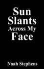 Sun Slants Across My Face - Book