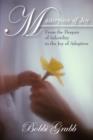 Masterpiece of Joy : From the Despair of Infertility to the Joy of Adoption - Book