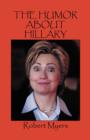 The Humor About Hillary - Book