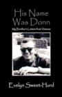 His Name Was Donn : My Brother's Letters from Vietnam - Book