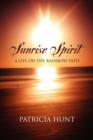 Sunrise Spirit : A Life on the Rainbow Path - Book