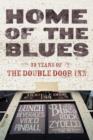 Home of the Blues : 35 Years Of the Double Door Inn - Book