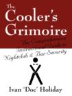 The Cooler's Grimoire : The Comprehensive Instructional Guide to Nightclub & Bar Security - Book