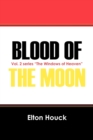 Blood of the Moon : Vol. 2 Series "The Windows of Heaven" - Book