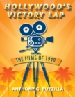 Hollywood's Victory Lap : The Films of 1940 - Book