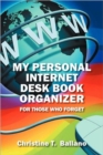 My Personal Internet Desk Book Organizer : For Those Who Forget - Book